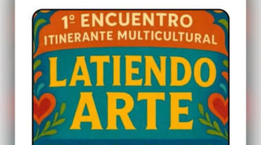 San Clemente del Tuyú será sede del 1° Encuentro Itinerante Multicultural “Latiendo Arte”