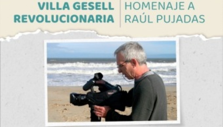 Villa Gesell celebra el Día de la y el Periodista con un homenaje a Raul Pujadas
