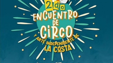 Tres días de "Circo y Arte Independiente" en el Partido de La Costa