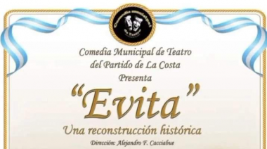 La Comedia Municipal de Teatro realizará una función de “Evita” en San Bernardo