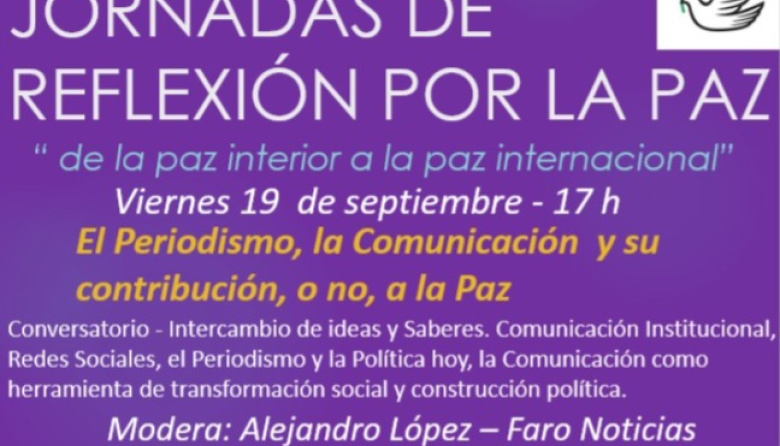 Continúan las Jornadas de Reflexión: El Periodismo y su contribución o no, a la Paz