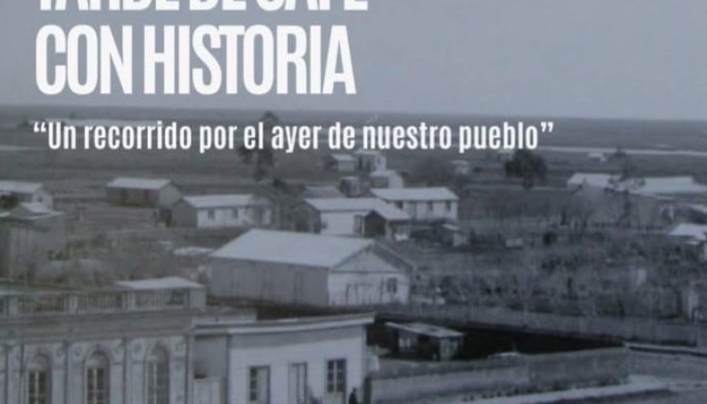 Invitan a una “Tarde de café con historia” para recorrer el pasado de General Lavalle