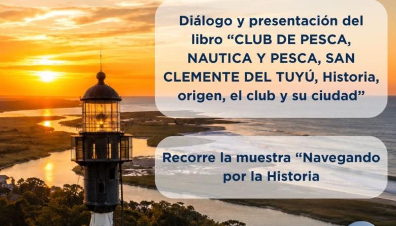 Presentarán un libro y una muestra sobre la historia de San Clemente del Tuyú