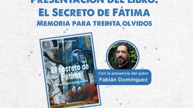 Presentan el libro “El secreto de Fátima” en el marco de las VI Jornadas Regionales por la Memoria