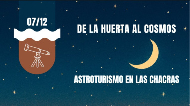 “De la Huerta al Cosmos”: nueva experiencia de astroturismo y sabores en Las Chacras