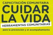 Capacitación comunitaria “Cuidar la Vida, una propuesta para la prevención, cuidado y acompañamiento
