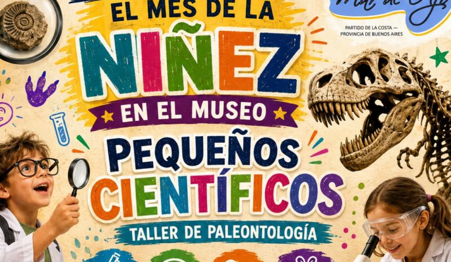 “Pequeños Científicos”: el Museo de Mar de Ajó celebrará el Mes de la Niñez con una tarde de ciencia y dinosaurios